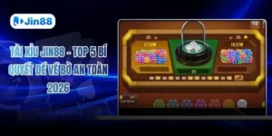 Tài Xỉu JIN88 – Top 5 Bí Quyết Để Về Bờ An Toàn 2026